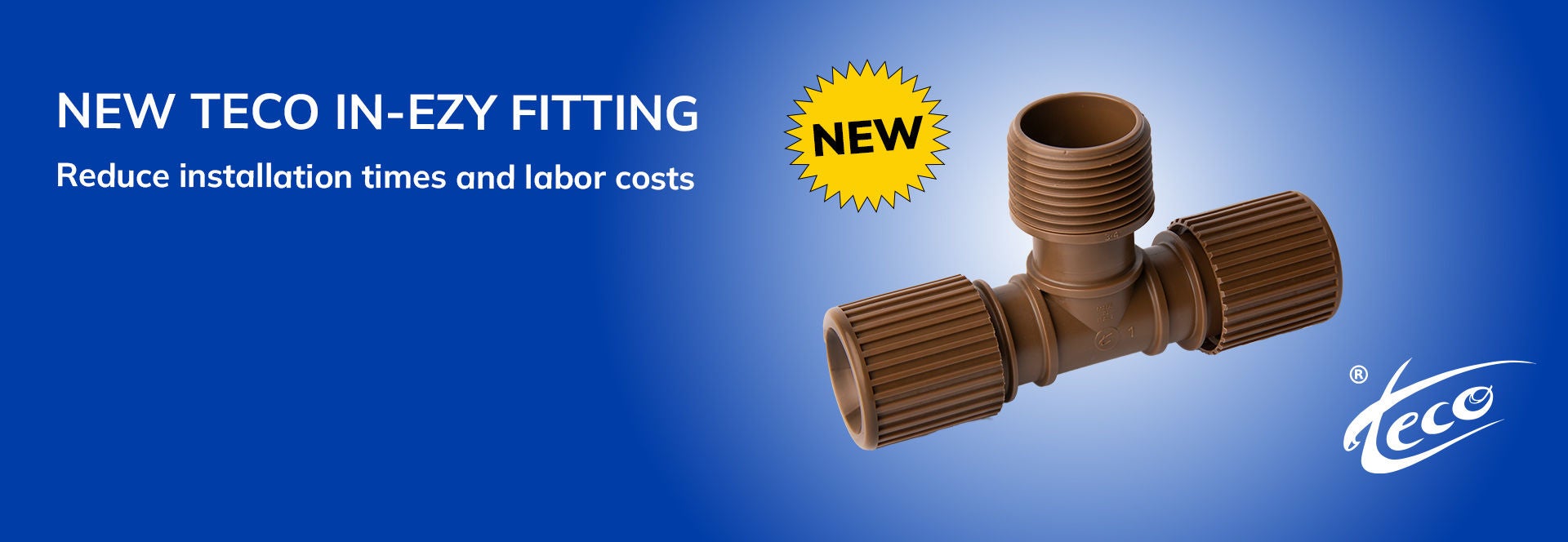 NEW! TECO In-Ezy Compression Fittings